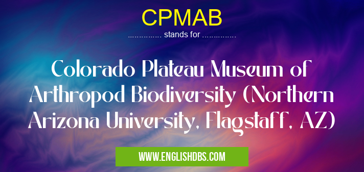 CPMAB means Colorado Plateau Museum of Arthropod Biodiversity (Northern Arizona University, Flagstaff, AZ) CPMAB