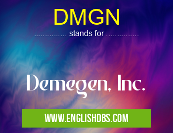 DMGN means Demegen, Inc. DMGN