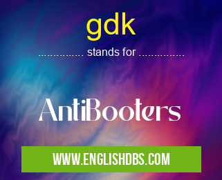 gdk means AntiBooters gdk