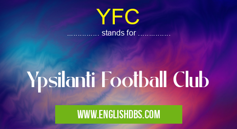 YFC means Ypsilanti Football Club YFC
