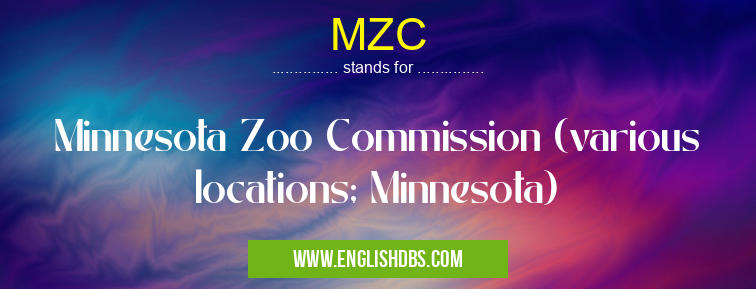 MZC means Minnesota Zoo Commission (various locations; Minnesota) MZC