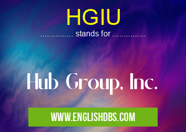 HGIU means Hub Group, Inc. HGIU