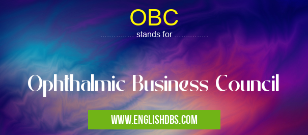 OBC means Ophthalmic Business Council OBC