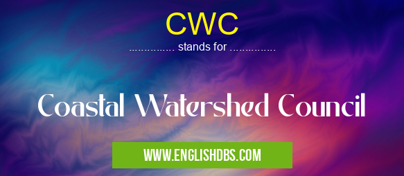 CWC means Coastal Watershed Council CWC