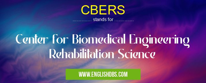CBERS means Center for Biomedical Engineering Rehabilitation Science CBERS