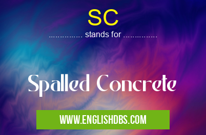 SC means Spalled Concrete SC