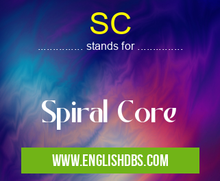 SC means Spiral Core SC