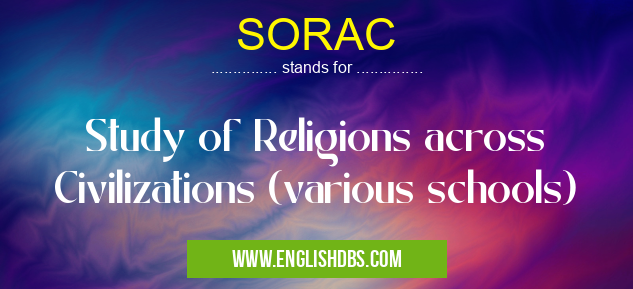 SORAC means Study of Religions across Civilizations (various schools) SORAC