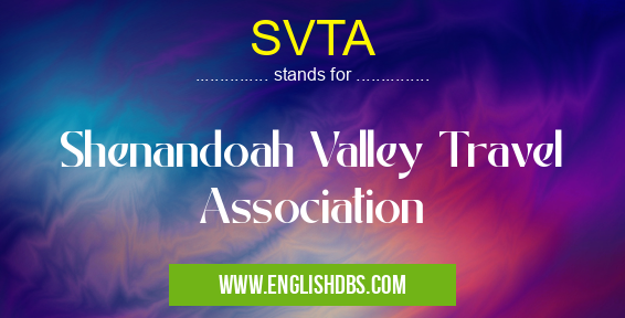 SVTA means Shenandoah Valley Travel Association SVTA