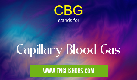 CBG means Capillary Blood Gas CBG