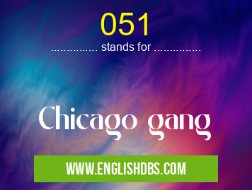 051 means Chicago gang 051