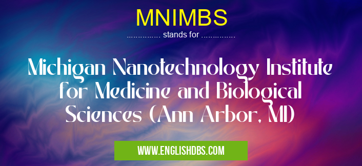 MNIMBS means Michigan Nanotechnology Institute for Medicine and Biological Sciences (Ann Arbor, MI) MNIMBS