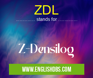 ZDL means Z-Densilog ZDL