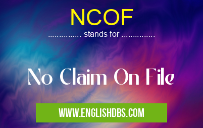 NCOF means No Claim On File NCOF