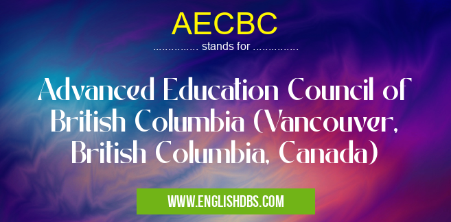 AECBC means Advanced Education Council of British Columbia (Vancouver, British Columbia, Canada) AECBC