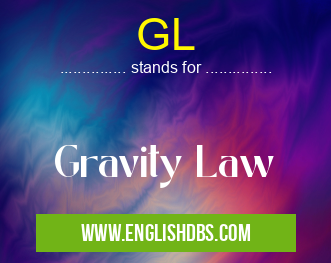 GL means Gravity Law GL