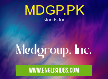 MDGP.PK means Medgroup, Inc. MDGP.PK