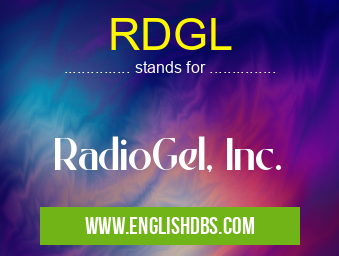 RDGL means RadioGel, Inc. RDGL