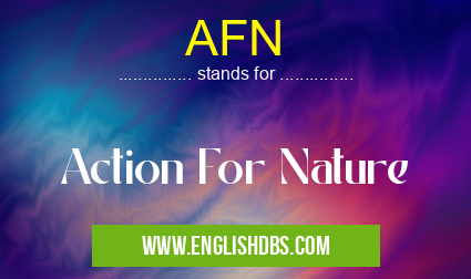 AFN means Action For Nature AFN