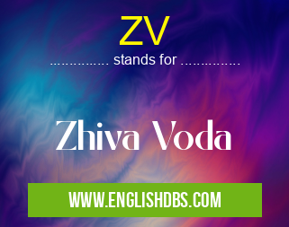 ZV means Zhiva Voda ZV