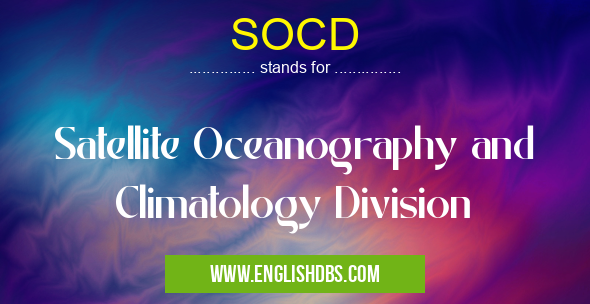 SOCD means Satellite Oceanography and Climatology Division SOCD