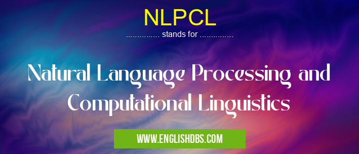 NLPCL means Natural Language Processing and Computational Linguistics NLPCL