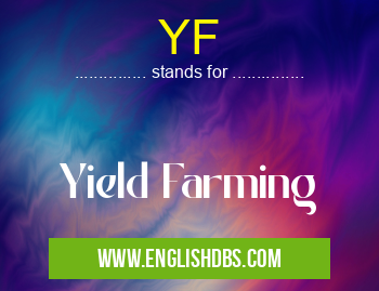 YF means Yield Farming YF