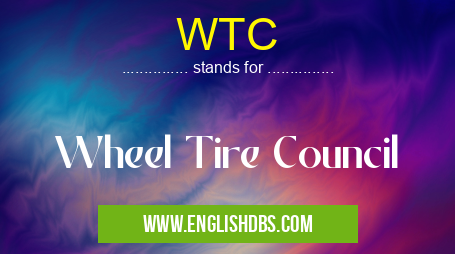 WTC means Wheel Tire Council WTC