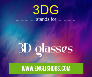 3DG means 3D glasses 3DG
