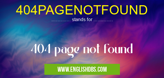 404PAGENOTFOUND means 404 page not found 404PAGENOTFOUND