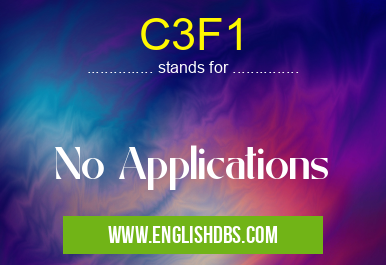 C3F1 means No Applications C3F1