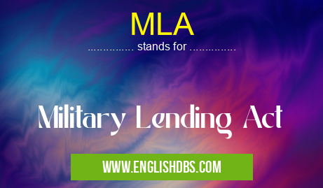 MLA means Military Lending Act MLA
