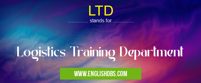 LTD means Logistics Training Department LTD
