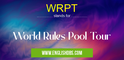 WRPT means World Rules Pool Tour WRPT