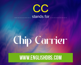 CC means Chip Carrier CC