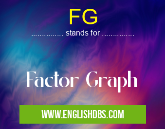 FG means Factor Graph FG
