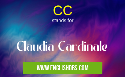 CC means Claudia Cardinale CC