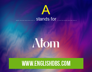 A means Atom A