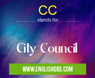 CC means City Council CC