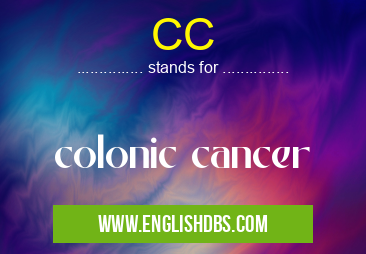 CC means colonic cancer CC