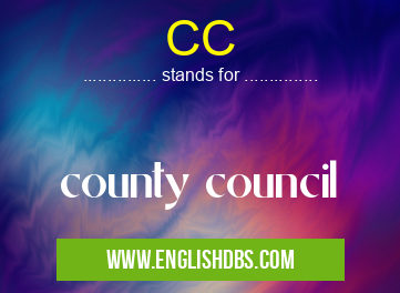 CC means county council CC