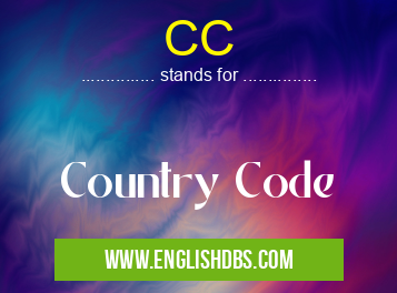 CC means Country Code CC