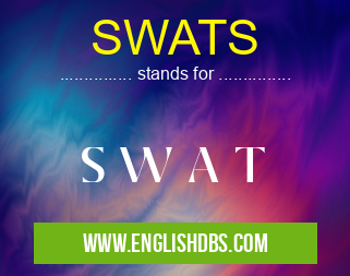 SWATS means S W A T SWATS