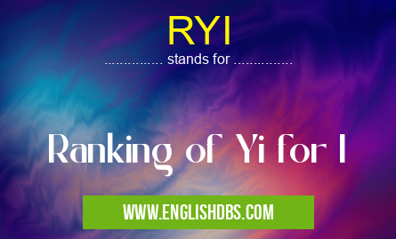RYI means Ranking of Yi for I RYI