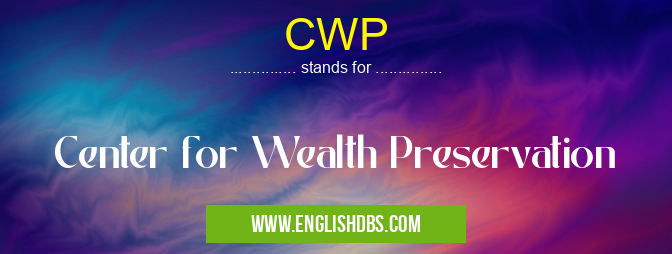 CWP means Center for Wealth Preservation CWP