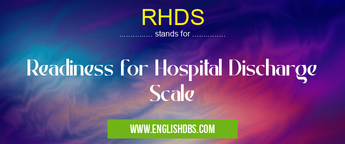 RHDS means Readiness for Hospital Discharge Scale RHDS