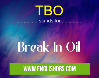 TBO means Break In Oil TBO