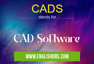 CADS means CAD Software CADS