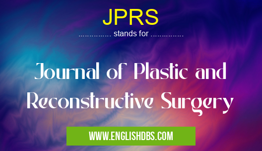 JPRS means Journal of Plastic and Reconstructive Surgery JPRS