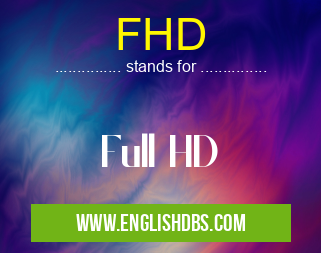 FHD means Full HD FHD